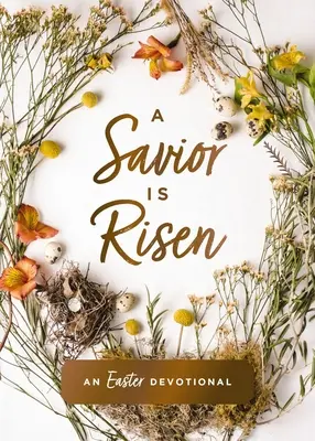 Spasiteľ vstal: Veľkonočná pobožnosť - A Savior Is Risen: An Easter Devotional