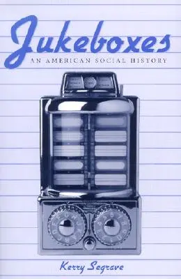Jukeboxy: Americké sociálne dejiny - Jukeboxes: An American Social History