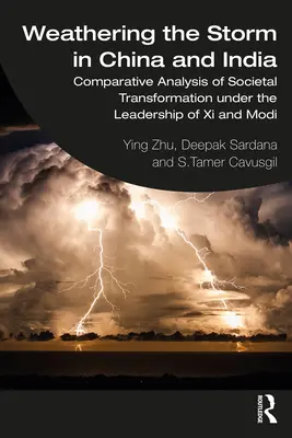 Prekonávanie búrok v Číne a Indii: Porovnávacia analýza spoločenskej transformácie pod vedením Si a Módího - Weathering the Storm in China and India: Comparative Analysis of Societal Transformation under the Leadership of Xi and Modi