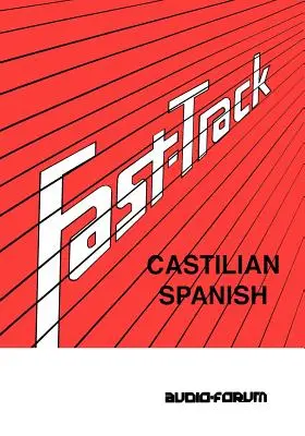 Zrýchlený kurz kastílskej španielčiny - Fast Track Castilian Spanish