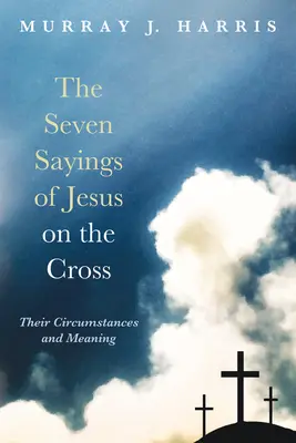 Sedem Ježišových výrokov na kríži - The Seven Sayings of Jesus on the Cross
