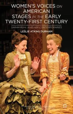 Hlasy žien na amerických javiskách na začiatku dvadsiateho prvého storočia: Sarah Ruhl a jej súčasníčky - Women's Voices on American Stages in the Early Twenty-First Century: Sarah Ruhl and Her Contemporaries
