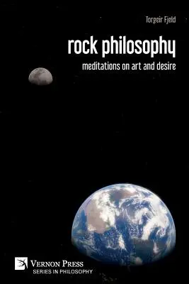 Rocková filozofia: meditácie o umení a túžbe - rock philosophy: meditations on art and desire