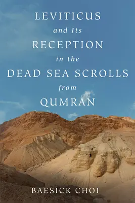 Levitikus a jeho recepcia vo zvitkoch od Mŕtveho mora z Kumránu - Leviticus and Its Reception in the Dead Sea Scrolls from Qumran
