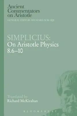 Simplicius: O Aristotelovej fyzike 8,6-10 - Simplicius: On Aristotle Physics 8.6-10