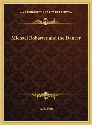 Michael Robartes a tanečník - Michael Robartes and the Dancer