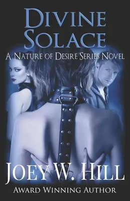 Božská útecha: A Nature of Desire Series Novel (Príroda túžby) - Divine Solace: A Nature of Desire Series Novel