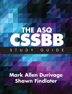 ASQ CSSBB Study Guide - The ASQ CSSBB Study Guide