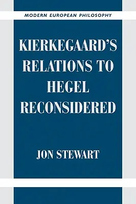 Kierkegaardov vzťah k Hegelovi v novom ponímaní - Kierkegaard's Relations to Hegel Reconsidered