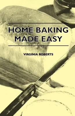 Jednoduché domáce pečenie - Home Baking Made Easy