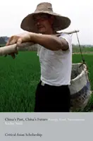 Minulosť Číny, budúcnosť Číny - China's Past, China's Future