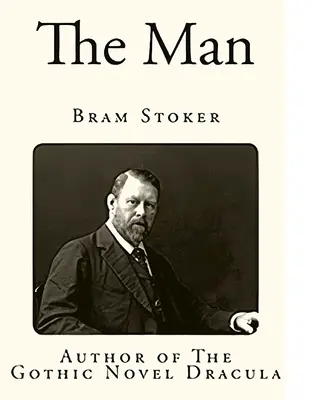 Muž (Brány života) - gotický román, obsahuje horor a romantiku - The Man (The Gates of Life) - A Gothic novel, it features horror and romance