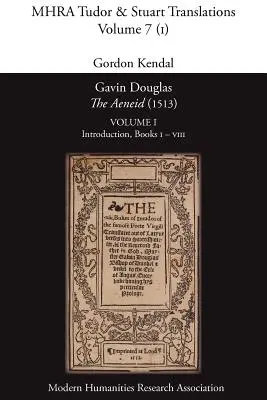 Gavin Douglas, „Aeneida“ (1513), zväzok 1: Úvod, knihy I - VIII - Gavin Douglas, 'The Aeneid' (1513) Volume 1: Introduction, Books I - VIII