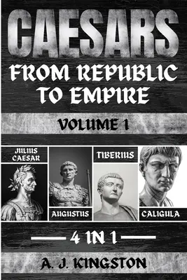 Cézari: Július Caesar, Augustus, Tiberius a Caligula - Caesars: Julius Caesar, Augustus, Tiberius & Caligula