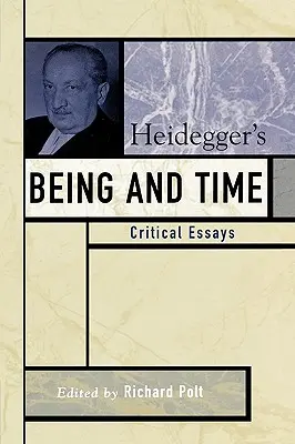Heideggerovo Bytie a čas: kritické eseje - Heidegger's Being and Time: Critical Essays