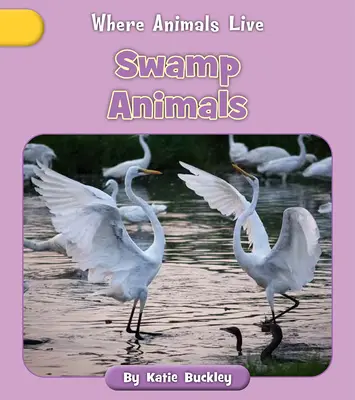 Zvieratá z bažín - Swamp Animals