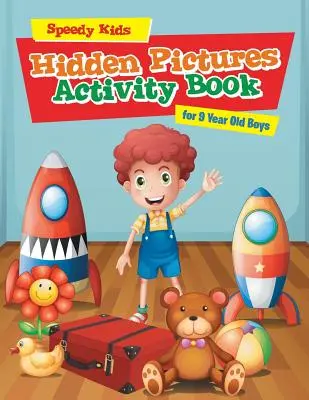 Kniha aktivít so skrytými obrázkami pre 9-ročných chlapcov - Hidden Pictures Activity Book for 9 Year Old Boys