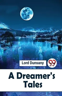 Príbehy snílka - A Dreamer'S Tales