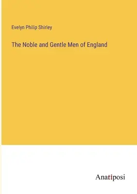 Šľachtici a džentlmeni Anglicka - The Noble and Gentle Men of England