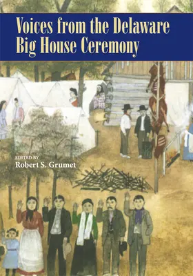 Hlasy z obradu vo veľkom dome v Delaware - Voices from the Delaware Big House Ceremony