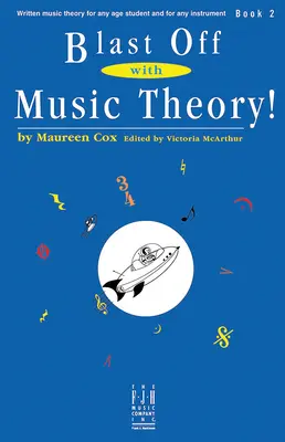 Odpáľte sa s hudobnou teóriou! Kniha 2 - Blast Off with Music Theory! Book 2