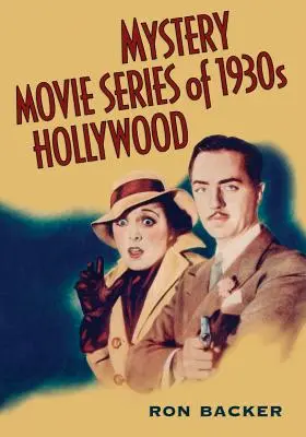 Mysteriózne filmové seriály Hollywoodu 30. rokov 20. storočia - Mystery Movie Series of 1930s Hollywood