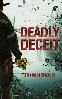 Smrteľný podvod - Deadly Deceit