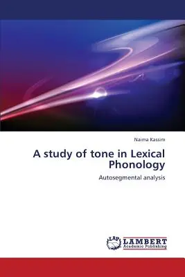 Štúdia o tóne v lexikálnej fonológii - A Study of Tone in Lexical Phonology