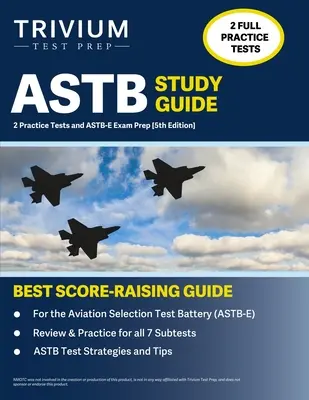 ASTB študijná príručka: Praktické testy a príprava na skúšku ASTB-E [5. vydanie] - ASTB Study Guide: 2 Practice Tests and ASTB-E Exam Prep [5th Edition]