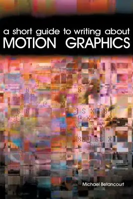Krátky sprievodca písaním o pohyblivej grafike - A Short Guide to Writing About Motion Graphics