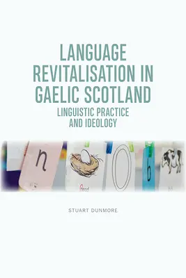 Revitalizácia jazyka v gaelčine v Škótsku: Jazyková prax a ideológia - Language Revitalisation in Gaelic Scotland: Linguistic Practice and Ideology