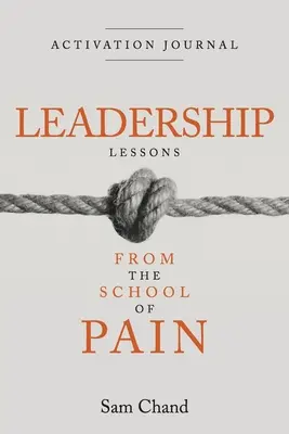 Lekcie líderstva zo školy bolesti - Activation Journal - Leadership Lessons from the School of Pain - Activation Journal