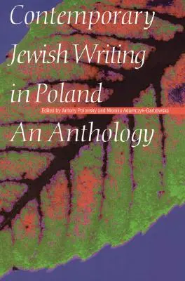 Súčasná židovská spisba v Poľsku: Židovské spisy v Poľsku: antológia - Contemporary Jewish Writing in Poland: An Anthology