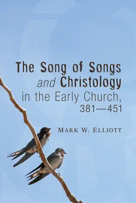 Pieseň piesní a kristológia v ranej cirkvi, 381 - 451 - The Song of Songs and Christology in the Early Church, 381 - 451