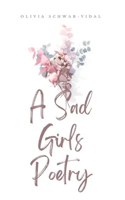 Poézia smutných dievčat - A Sad Girls Poetry