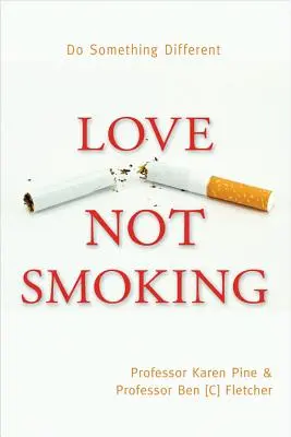 Láska nie je fajčenie - Love Not Smoking
