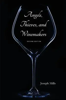 Anjeli, zlodeji a vinári (druhé vydanie) - Angels, Thieves, and Winemakers (Second Edition)