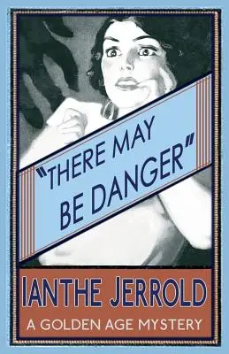 There May Be Danger (Tam môže byť nebezpečenstvo) - There May Be Danger