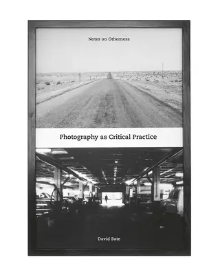 Fotografia ako kritická prax: Poznámky k inakosti - Photography as Critical Practice: Notes on Otherness