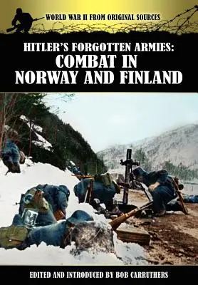 Hitlerove zabudnuté armády: Boje v Nórsku a Fínsku - Hitler's Forgotten Armies: Combat in Norway and Finland
