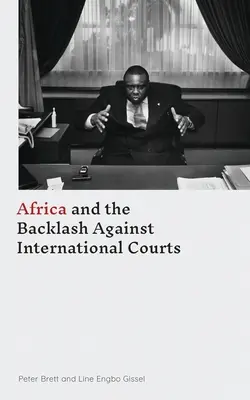 Afrika a odpor voči medzinárodným súdom - Africa and the Backlash Against International Courts
