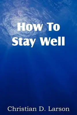 Ako zostať zdravý - How to Stay Well