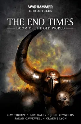 Konečné časy: Koniec sveta: Zánik starého sveta - The End Times: Doom of the Old World
