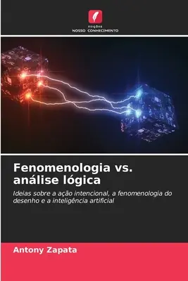 Fenomenológia vs. anlise lgica - Fenomenologia vs. anlise lgica