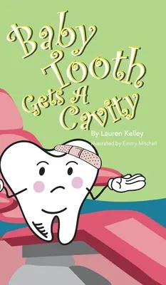Zúbok má zubný kaz (tvrdý obal) - Baby Tooth Gets A Cavity (Hardcover)