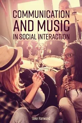 Komunikácia a hudba v sociálnej interakcii - Communication and Music in Social Interaction