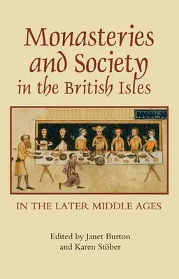 Kláštory a spoločnosť na Britských ostrovoch v neskorom stredoveku - Monasteries and Society in the British Isles in the Later Middle Ages