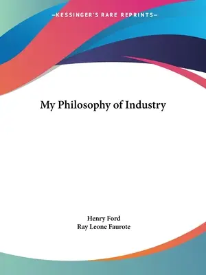 Moja filozofia priemyslu - My Philosophy of Industry