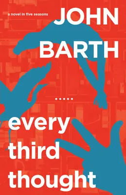 Každá tretia myšlienka: Román v piatich ročných obdobiach - Every Third Thought: A Novel in Five Seasons