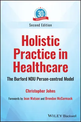 Holistická prax v zdravotníctve: Burford Ndu Model zameraný na človeka - Holistic Practice in Healthcare: The Burford Ndu Person-Centred Model